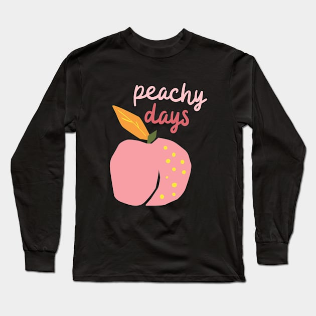 Peachy Days Peach Good Vibes Cute Funny Sarcastic Happy Fun Introvert Awkward Geek Hipster Silly Inspirational Motivational Gift Long Sleeve T-Shirt by EpsilonEridani